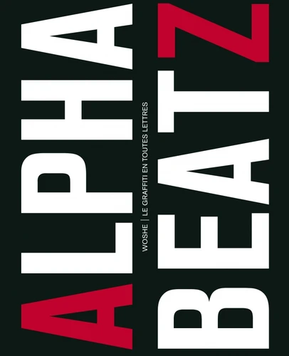 Cover of Alphabeatz - Le graffiti en toutes lettres