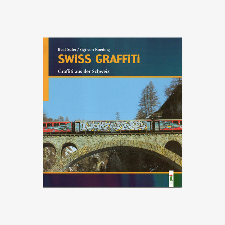 Cover of Swiss Graffiti – Graffiti aus der Schweiz