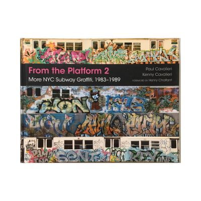 Cover of From The Platform 2 - More NYC Subway Graffiti 1983-1989