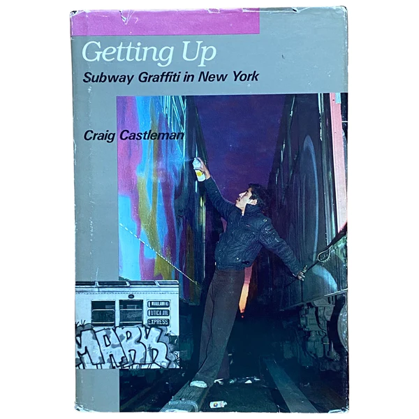 Getting Up- Subway Graffiti in New York