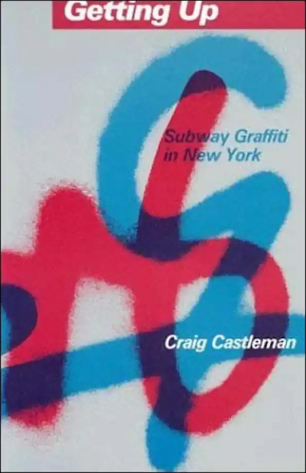 Cover of Getting Up- Subway Graffiti in New York