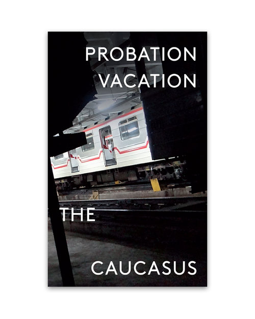 Cover of Probation Vacation: The Caucasus Zine