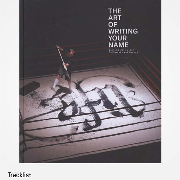 Cover of The Art Of Writing Your Name: Urban Calligraphy And Beyond